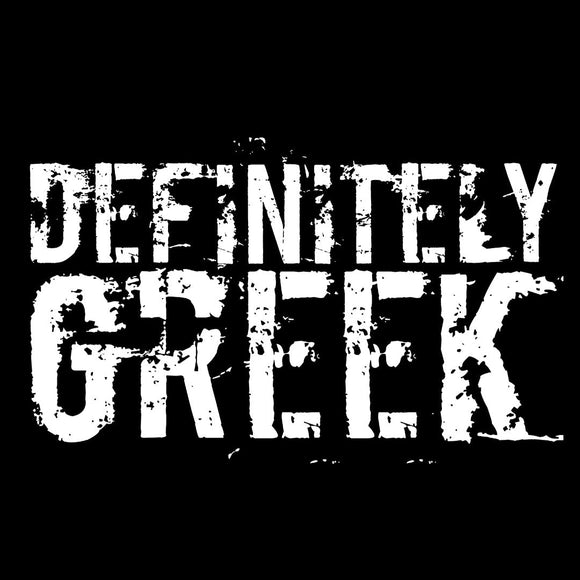 Definitely GREEK